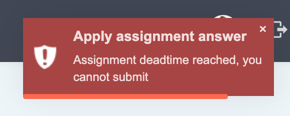 assignment deadline reached